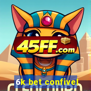 6k bet confivel